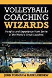 Cover: volleyball coaching wizards: insights and experience from some of the world's great coaches (volume 1)