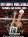 Coaching Volleyball Technical & Tactical Skills (Technical and Tactical Skills Series)