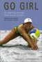 Go Girl: An Inspiring Journey from Bronze to Gold