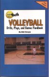 Cover: youth volleyball drills, plays, and games handbook (youth drills and plays series 3 book 7)